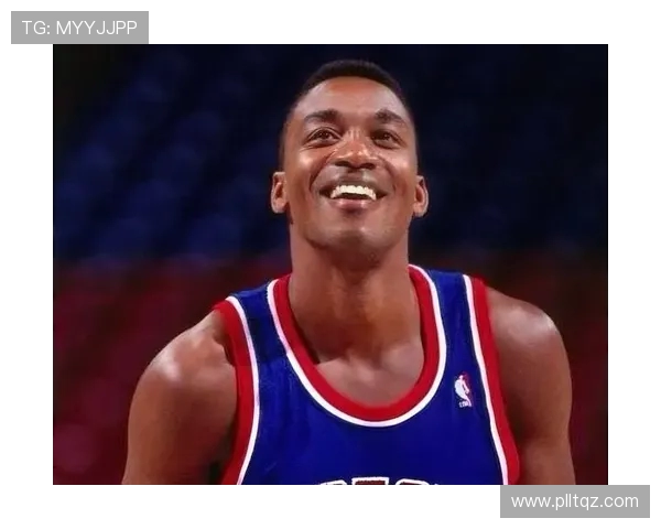 伊赛亚·托马斯:从联盟巨星到逆袭传奇的篮球人生轨迹 伊赛亚·托马斯:从联盟巨星到逆袭传奇的篮球人生轨迹